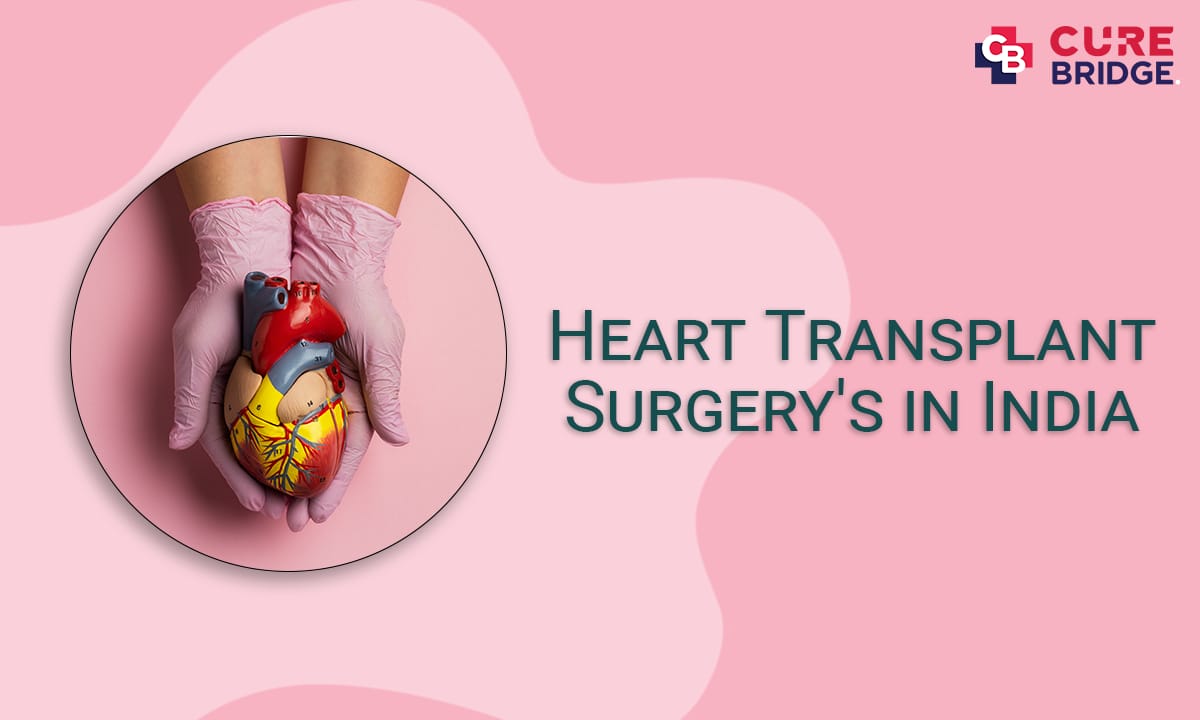 Heart Transplant Surgery’s in India