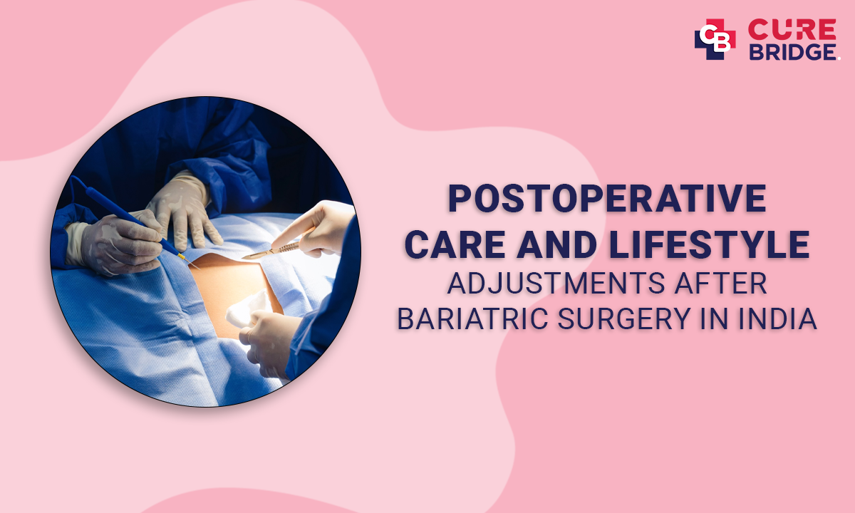Postoperative Care and Lifestyle Adjustments After Bariatric Surgery in India
