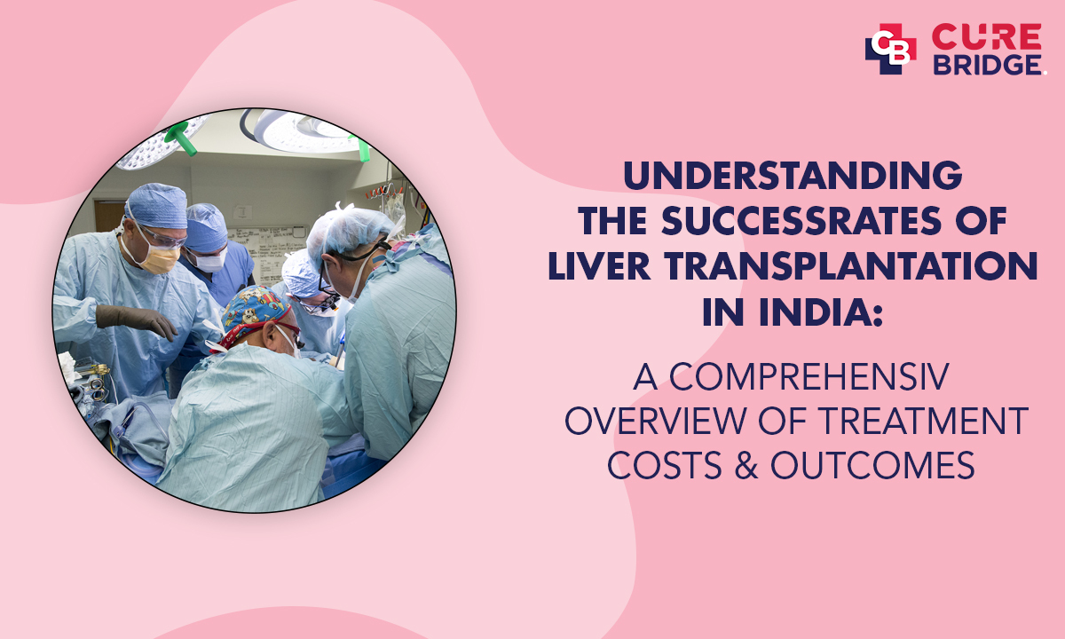 Understanding the Success Rates of Liver Transplantation in India