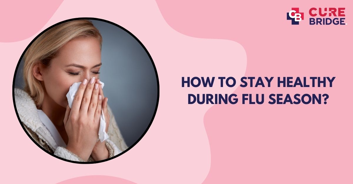 How to Stay Healthy During Flu Season?