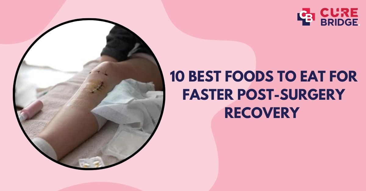 10 Best Foods to Eat for Faster Post-Surgery Recovery