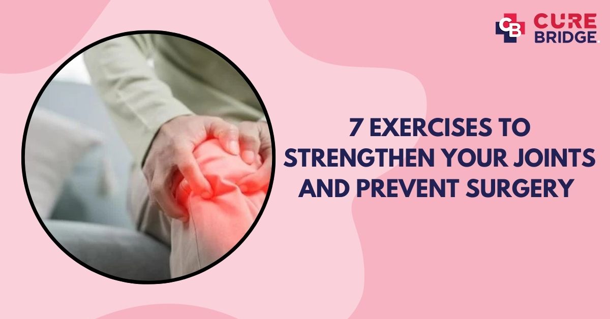 7 Exercises to Strengthen Your Joints and Prevent Surgery